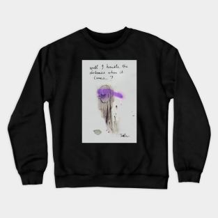 The darkness Crewneck Sweatshirt